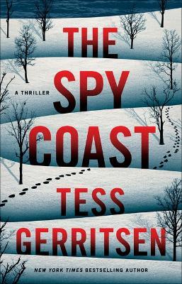 The Spy Coast: A Thriller - Tess Gerritsen - cover