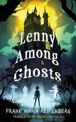 Lenny Among Ghosts - Frank Maria Reifenberg - cover