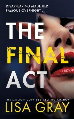 The Final Act - Lisa Gray - cover
