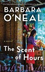 The Scent of Hours: A Novel