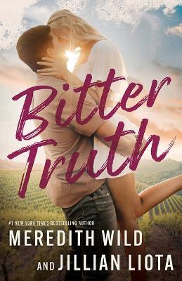 Bitter Truth - Meredith Wild,Jillian Liota - cover