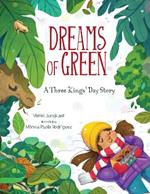 Dreams of Green: A Three Kings' Day Story