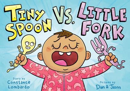 Tiny Spoon vs. Little Fork - Constance Lombardo,Dan Abdo,Jason Patterson - ebook