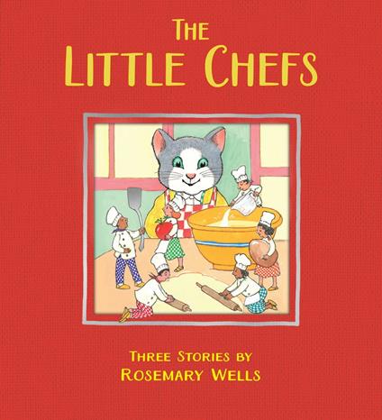 The Little Chefs - Rosemary Wells - ebook