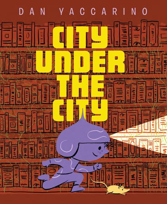 City Under the City - Dan Yaccarino - ebook