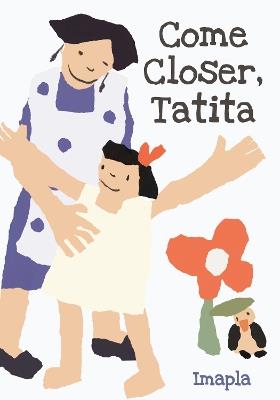 Come Closer, Tatita - Imapla - cover