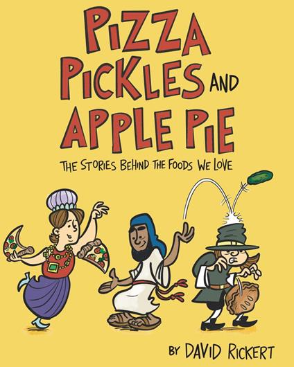 Pizza, Pickles, and Apple Pie - David Rickert - ebook