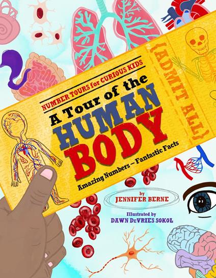 A Tour of the Human Body - Jennifer Berne,Dawn DeVries Sokol - ebook