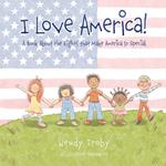 I Love America!: A Book About the Rights that Make America so Special