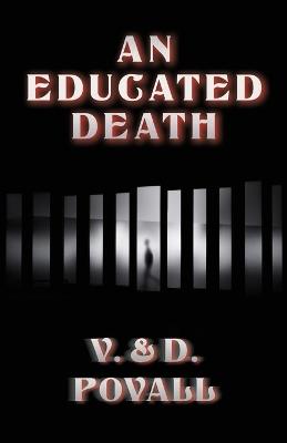 An Educated Death - V & D Povall - cover