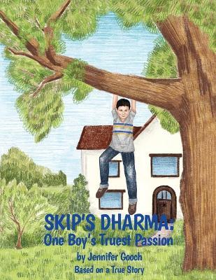 Skip's Dharma: One Boy's Truest Passion - Jennifer Gooch - cover