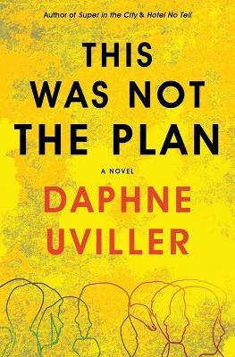 This Was Not the Plan - Daphne Uviller - cover