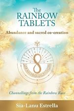 The Rainbow Tablets: Abundance and Sacred Co-Creation: Channellings from the Rainbow Race