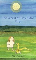 The World of Tiny Clare: Frog