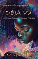 D?j? Vu: A Poetic Memoir of Illustrious a Poet