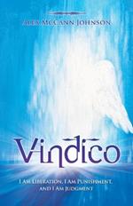 Vindico: I Am Liberation, I Am Punishment, and I Am Judgment