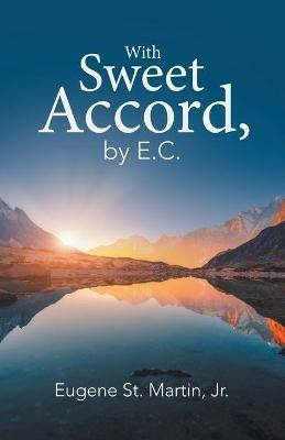 With Sweet Accord, by E.C. - Eugene St Martin - cover