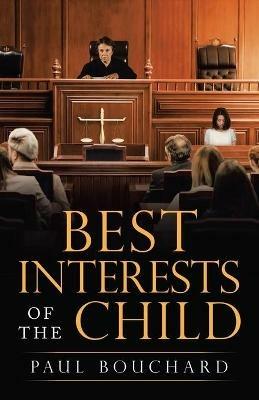 Best Interests of the Child - Paul Bouchard - cover