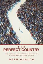 The Perfect Country: The Traits and Characteristics of a Good and Decent People