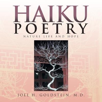 Haiku Poetry: Nature Life and Hope - Joel H Goldstein - cover
