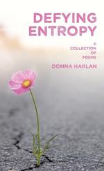 Defying Entropy: A Collection of Poems