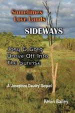 Sometimes Love Lands Sideways: Josy & Greg Drove Off Into The Sunrise