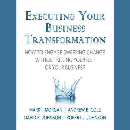 Executing Your Business Transformation