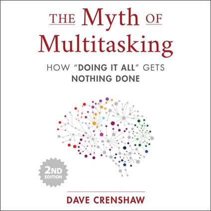 The Myth of Multitasking, 2nd Edition