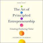 The Art of Principled Entrepreneurship