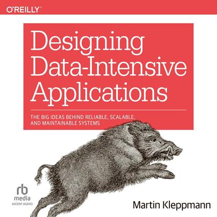 Designing Data-Intensive Applications