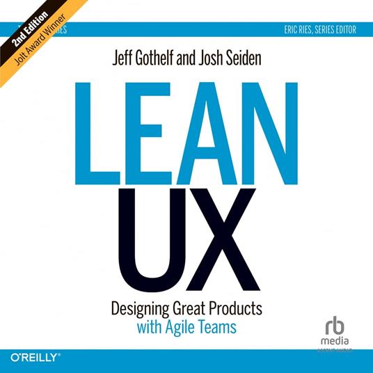 Lean UX: Designing Great Products with Agile Teams 2E