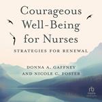 Courageous Well-Being for Nurses