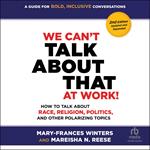 We Can't Talk about That at Work! Second Edition