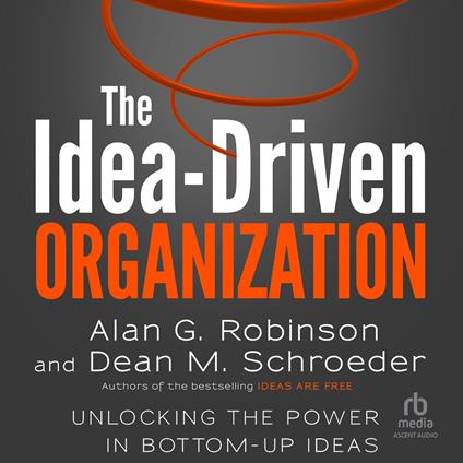 The Idea-Driven Organization