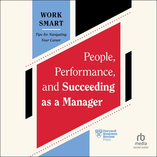 People, Performance, and Succeeding as a Manager