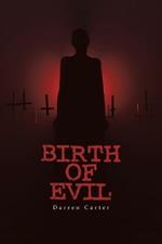 Birth of Evil