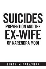 Suicides Prevention and the Ex-Wife of Narendra Modi