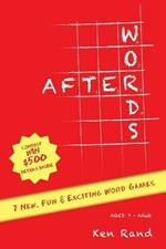 Afterwords: 7 New, Fun & Exciting Word Games