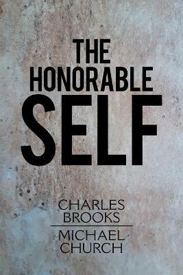 The Honorable Self - Charles Brooks,Michael Church - cover