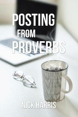Posting from Proverbs - Nick Harris - cover