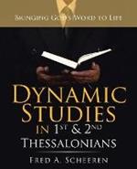 Dynamic Studies in 1St & 2Nd Thessalonians: Bringing God's Word to Life