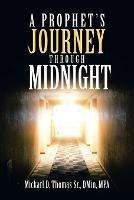 A Prophet's Journey Through Midnight