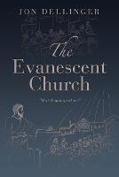 The Evanescent Church: 