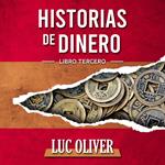 HISTORIAS DE DINERO - Libro Tercero