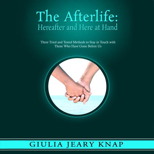 Afterlife, The: Hereafter and Here at Hand