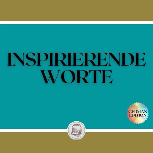 INSPIRIERENDE WORTE