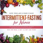 Intermittent Fasting for Women