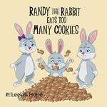 Randy the Rabbit Eats Too Many Cookies