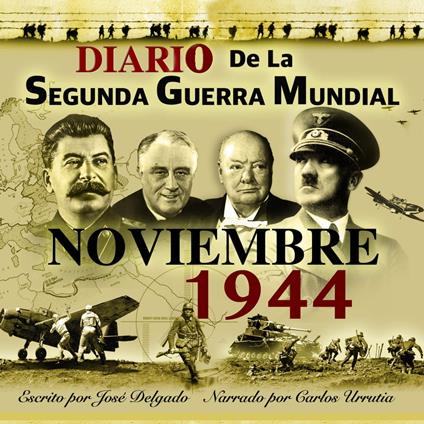 Diario de la Segunda Guerra Mundial: Noviembre 1944