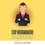 Stop Micromanaging